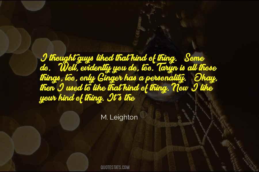 I Like Your Quotes #1214750