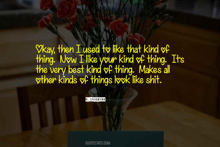 I Like Your Quotes #1320122