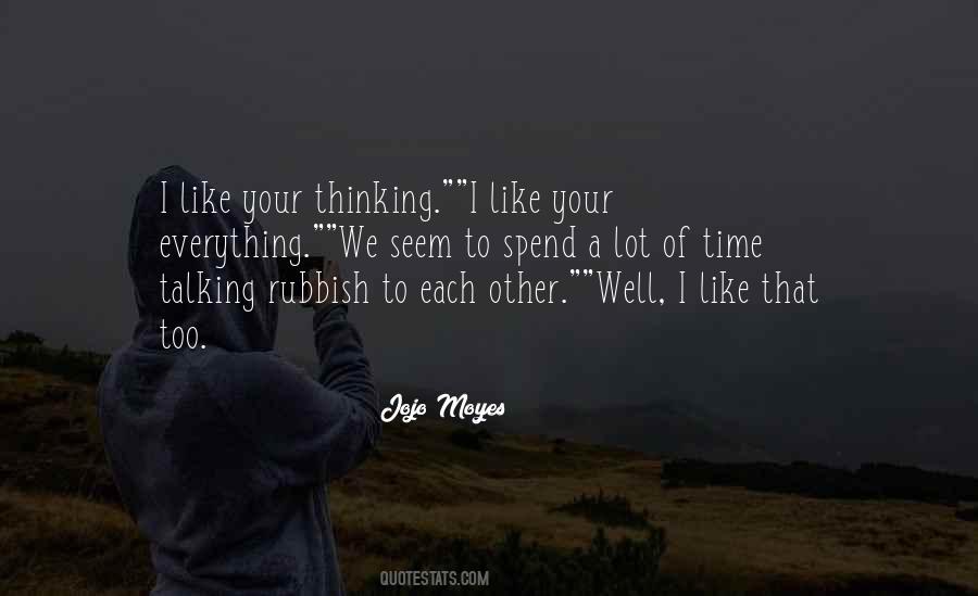 I Like Your Quotes #1541555