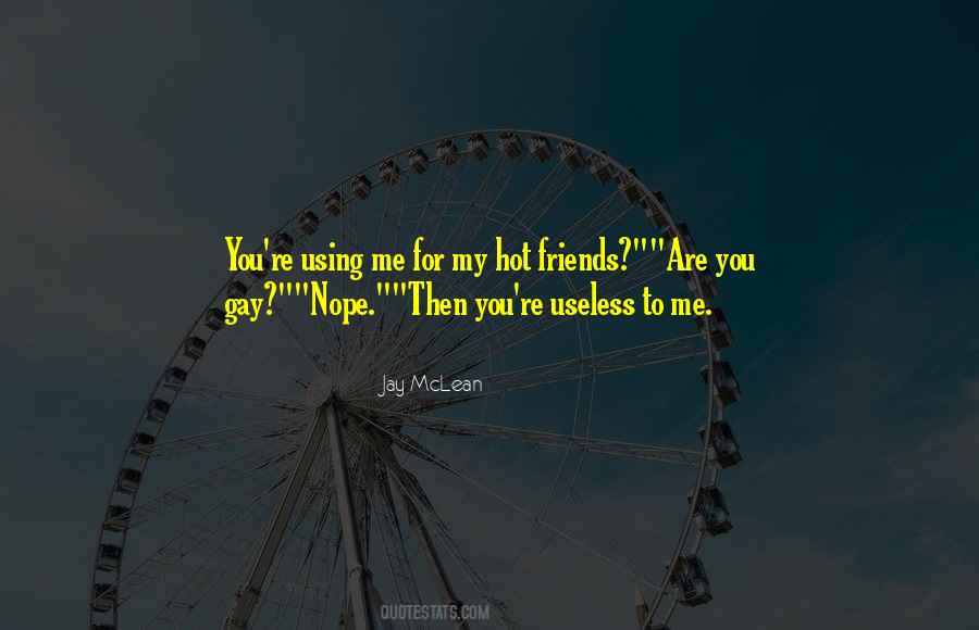 Useless Without You Quotes #1216