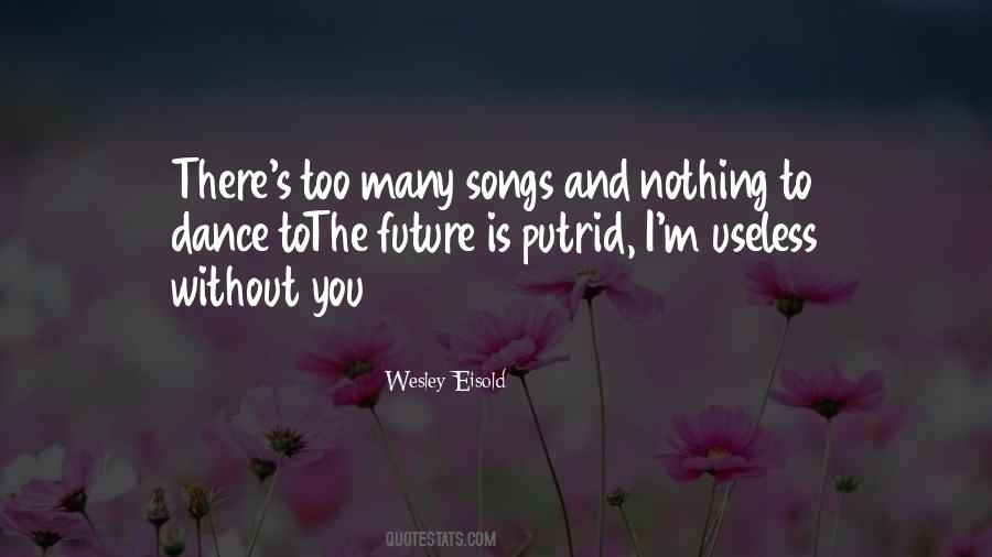 Useless Without You Quotes #300943