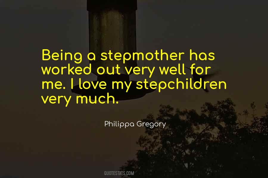 The Love Of A Stepmother Quotes #444463