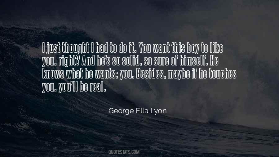 Be Sure Of What You Want Quotes #1045242