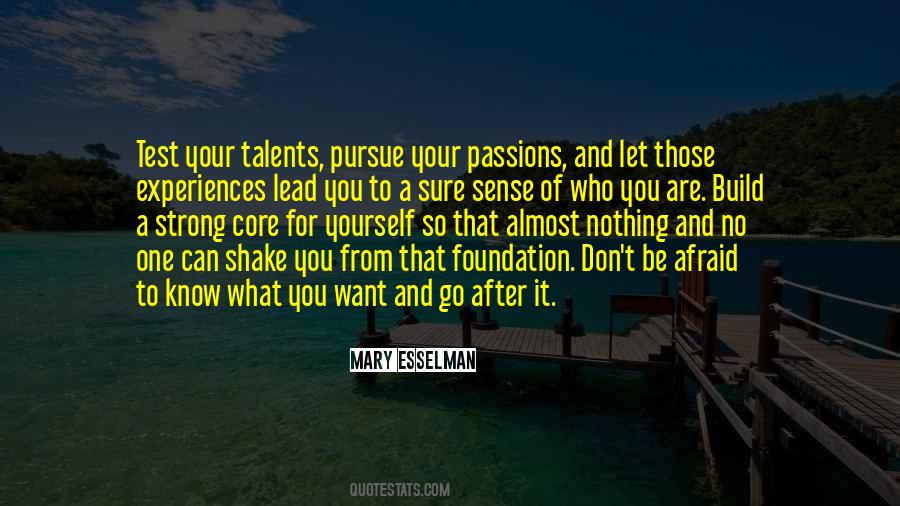 Be Sure Of What You Want Quotes #259803