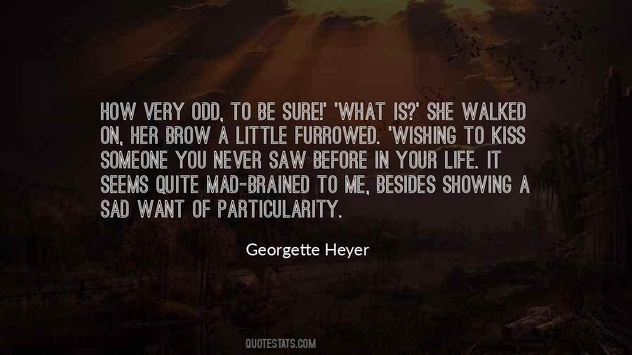 Be Sure Of What You Want Quotes #868796
