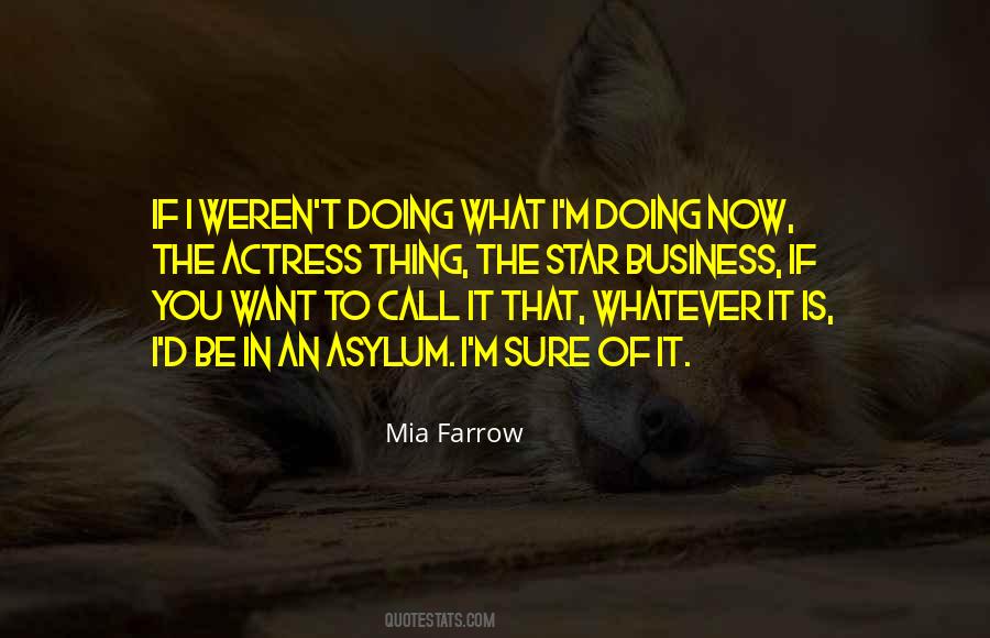 Be Sure Of What You Want Quotes #931501