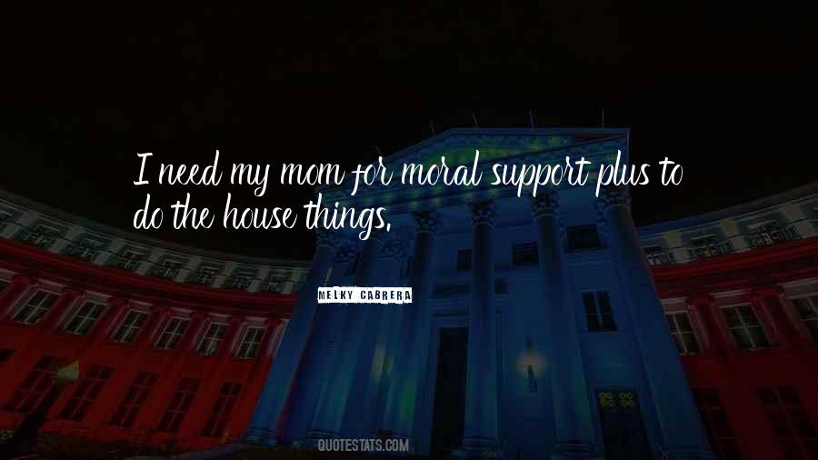 Mom Support Quotes #1343946