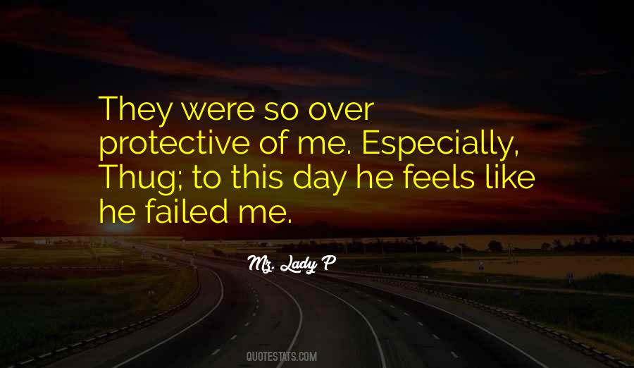 He Failed Me Quotes #789946