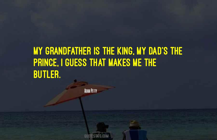 Dad You Are My King Quotes #672733