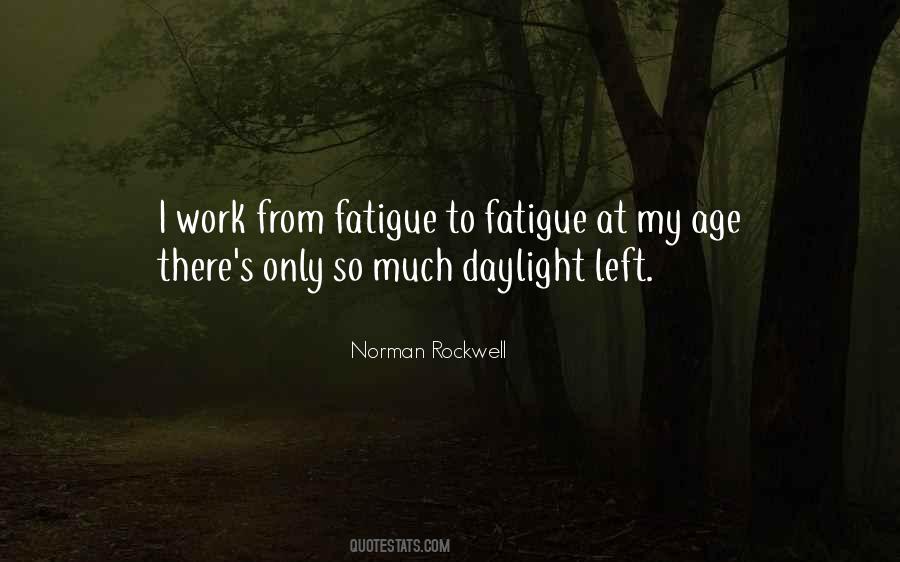 Work Fatigue Quotes #800907