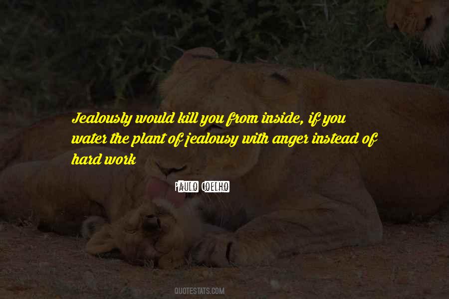 Jealousy Can Kill You Quotes #1089032