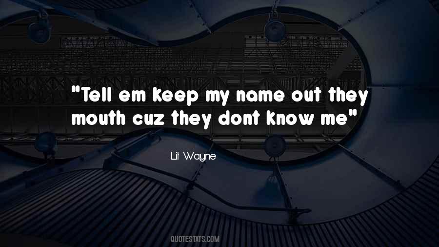 You Dont Want To Tell Me Quotes #1860102