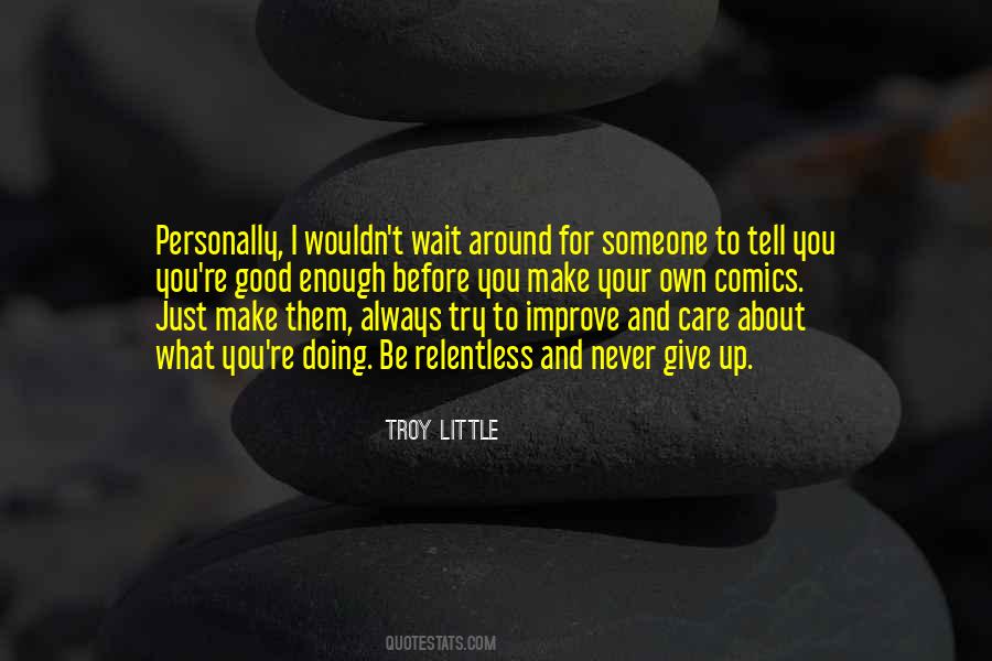You Dont Want To Tell Me Quotes #379755