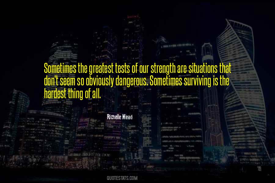 Sometimes The Greatest Thing Quotes #1776419
