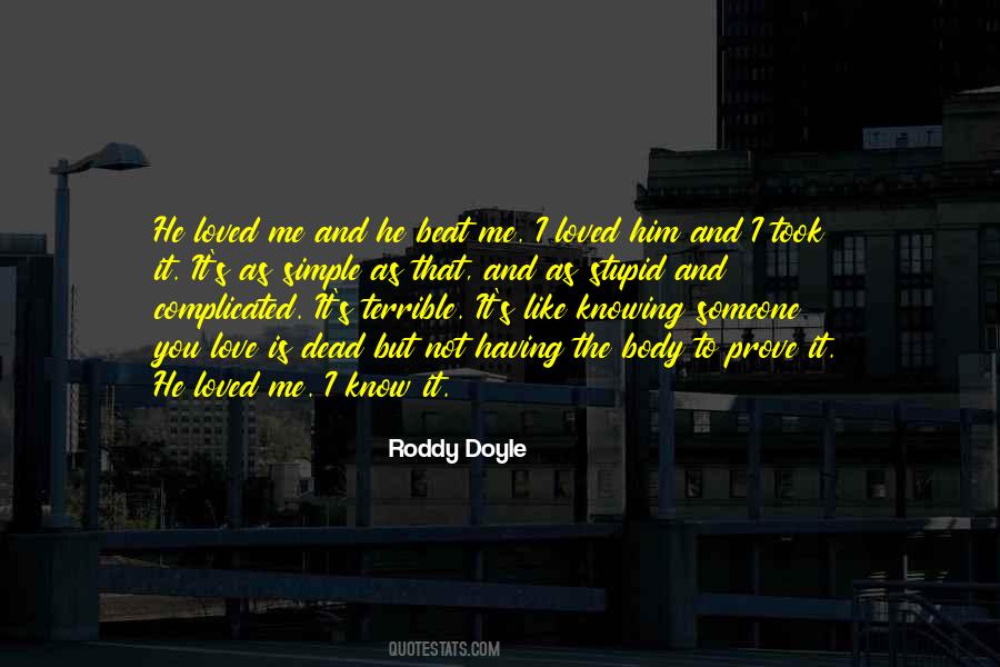 Prove That You Love Me Quotes #1870103