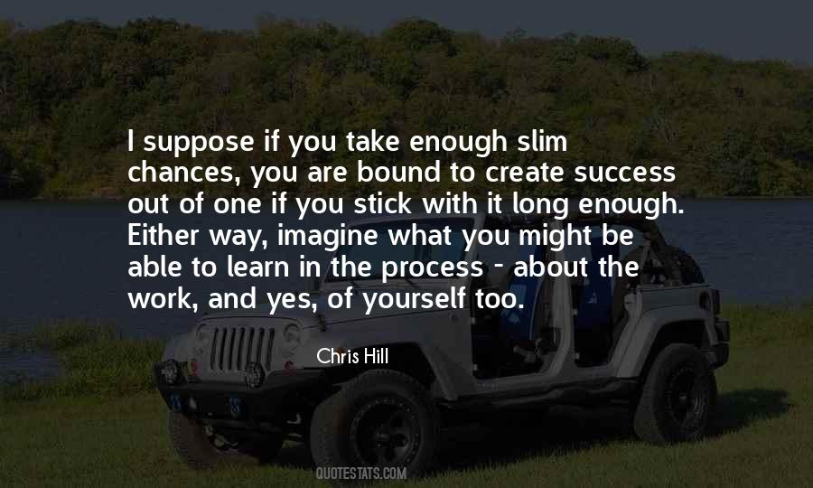 Quotes About The Process Of Success #276116