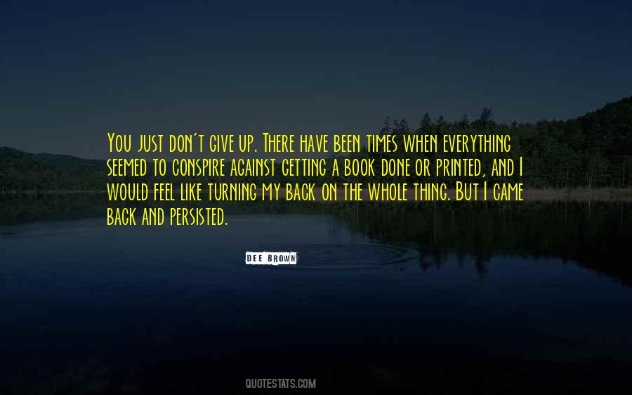 Give Up On Everything Quotes #1619601