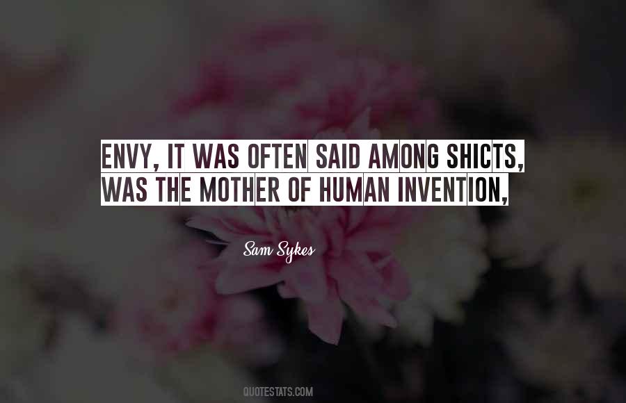 The Mother Of Invention Quotes #1003327