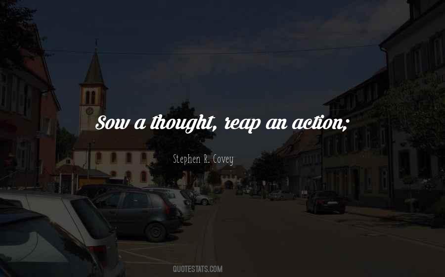 Sow A Thought Quotes #391588