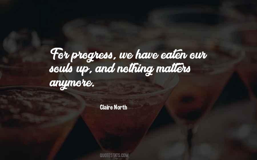 Nothing Really Matters Anymore Quotes #1125792