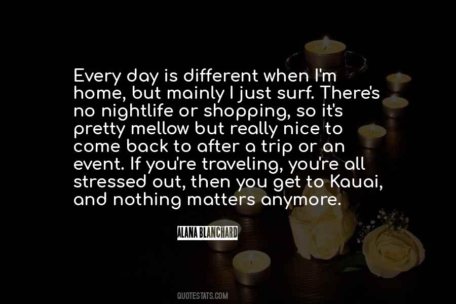 Nothing Really Matters Anymore Quotes #936398
