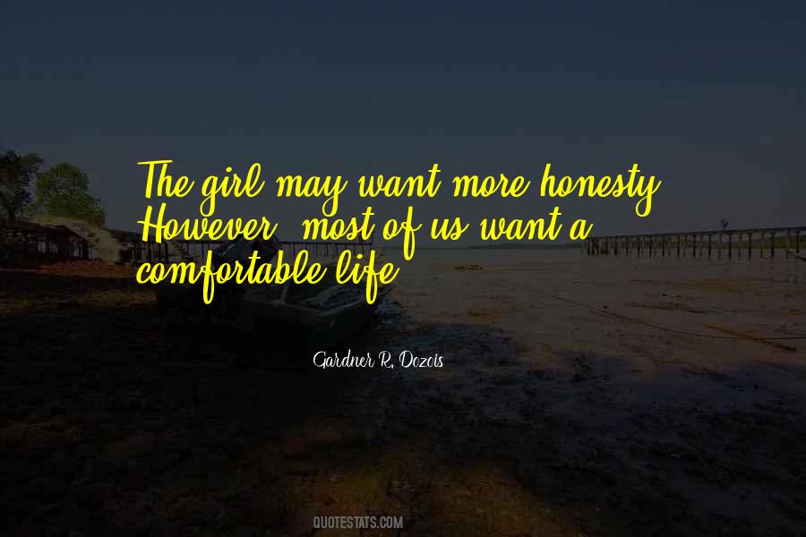 Quotes About Having A Comfortable Life #185482