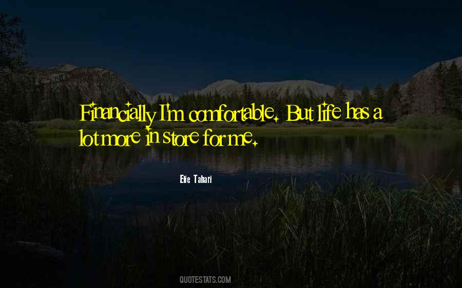 Quotes About Having A Comfortable Life #1873744