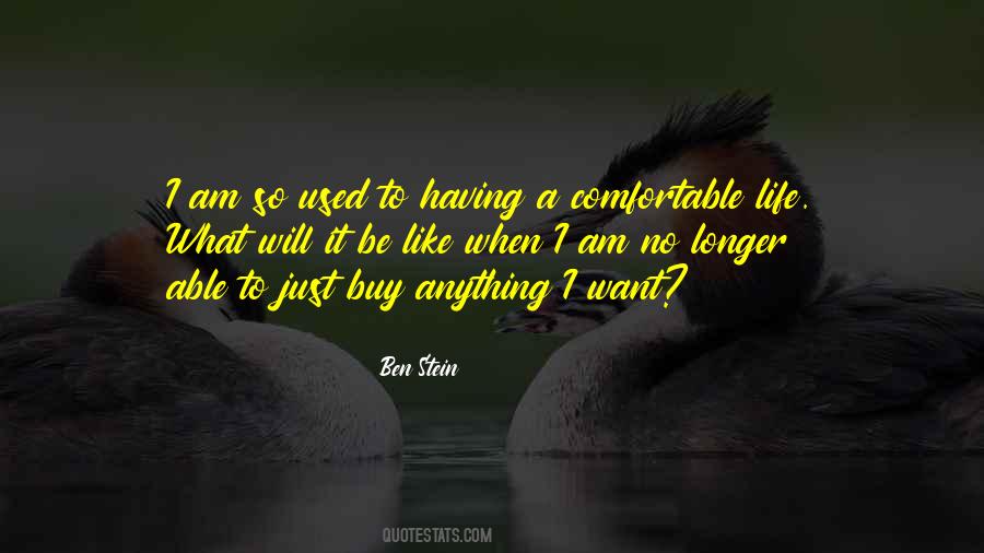 Quotes About Having A Comfortable Life #82214