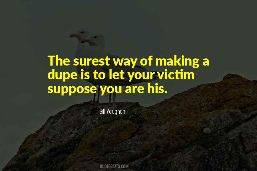 Making Yourself A Victim Quotes #241146