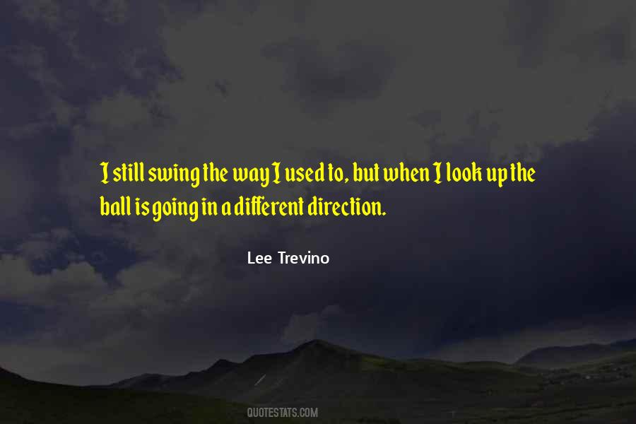 Going In A Different Direction Quotes #904974