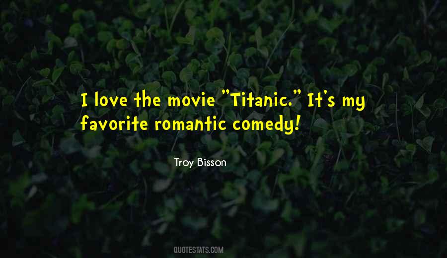 Quotes About The Movie Titanic #1054704