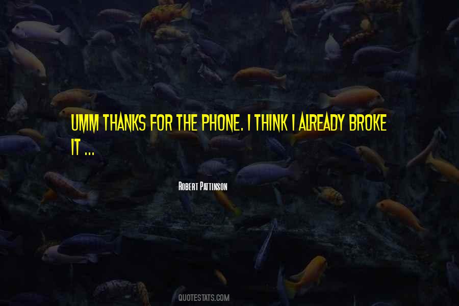 Thanks For Thinking Of Me Quotes #1359401