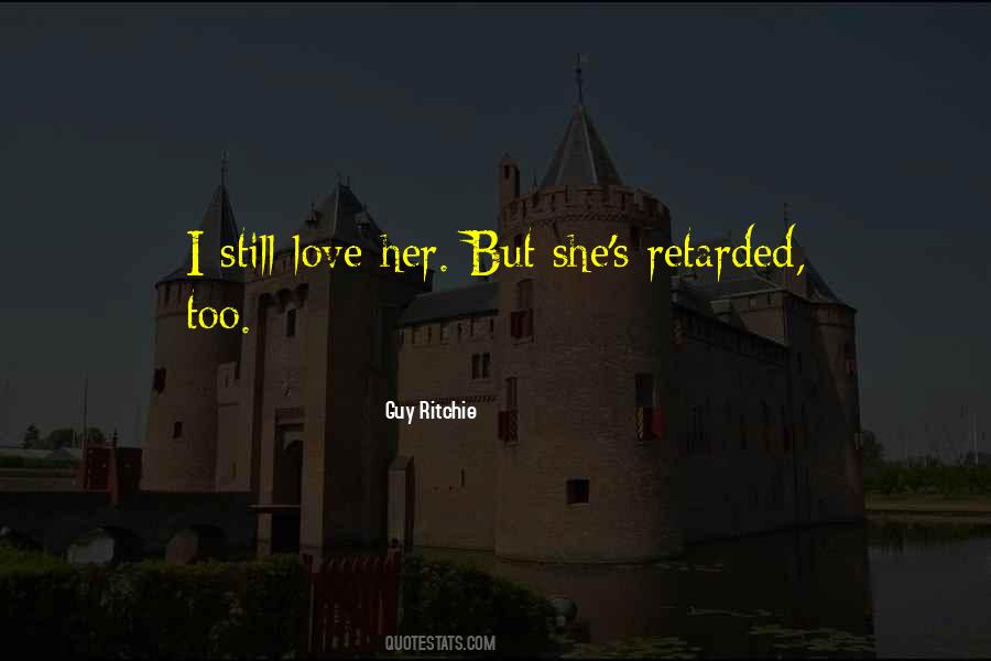 Love Her But Quotes #1846693
