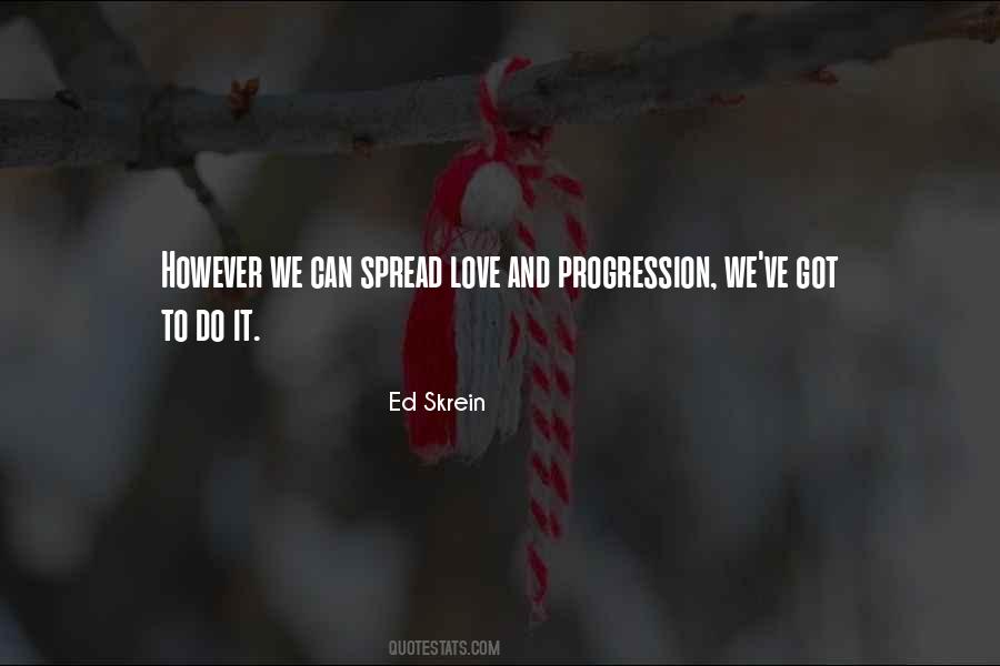 If We Could Spread Love Quotes #1048453