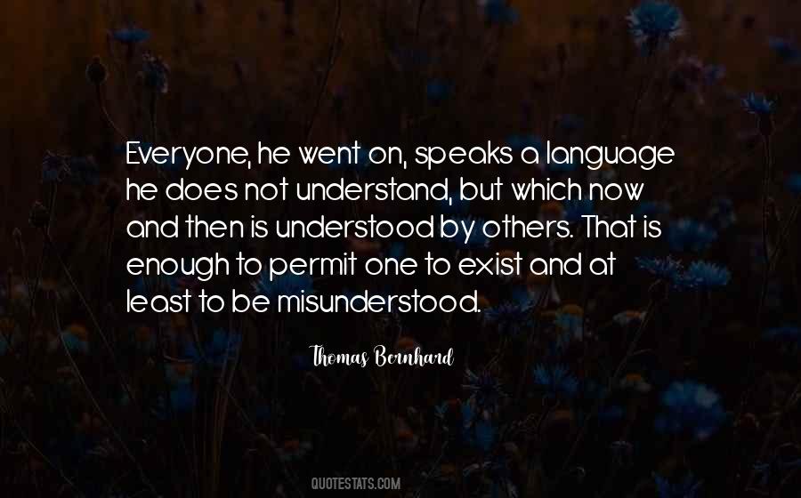 Everyone Misunderstood Me Quotes #921350