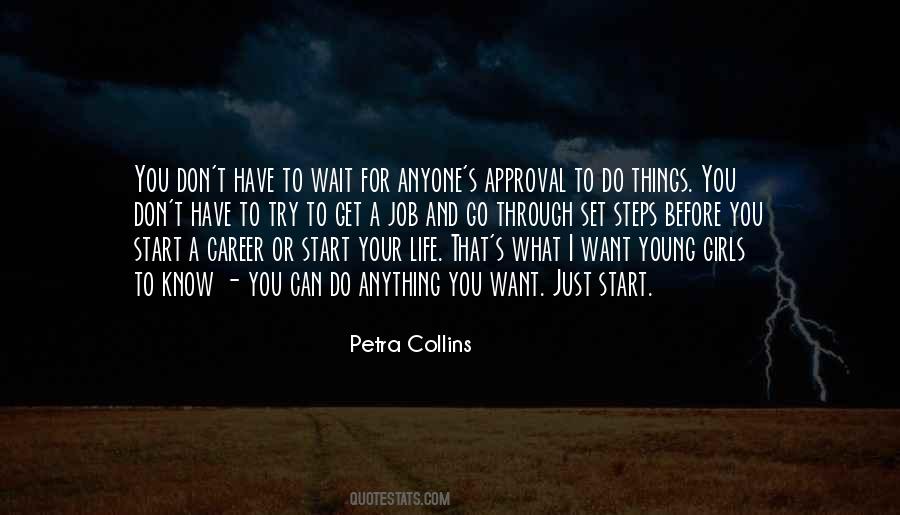 Do Anything You Want Quotes #1539112