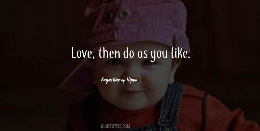 Do As You Like Quotes #551291