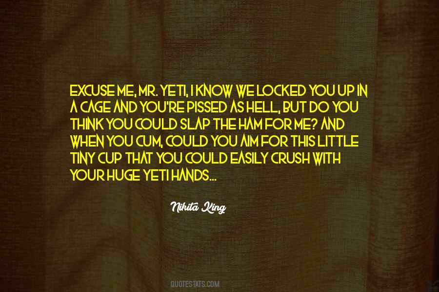 Quotes About Your Hands Up #1421307