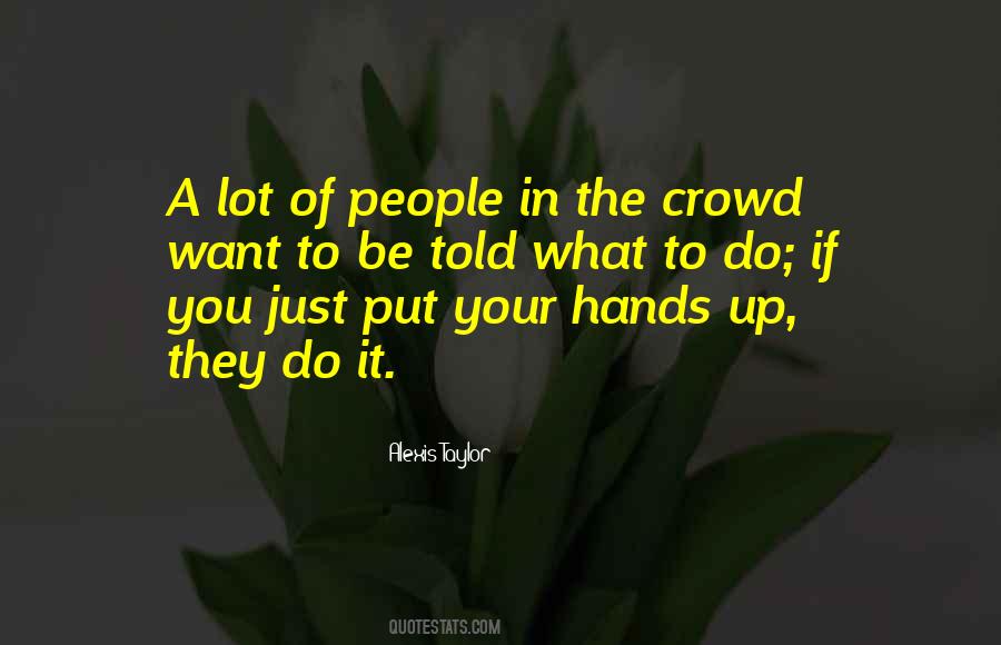 Quotes About Your Hands Up #1538455