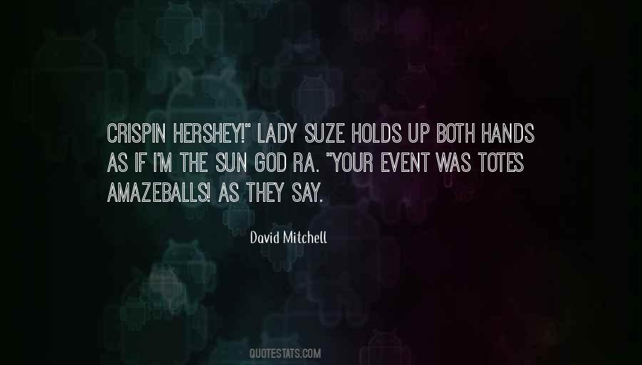 Quotes About Your Hands Up #1669446