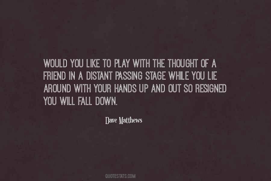 Quotes About Your Hands Up #1739078