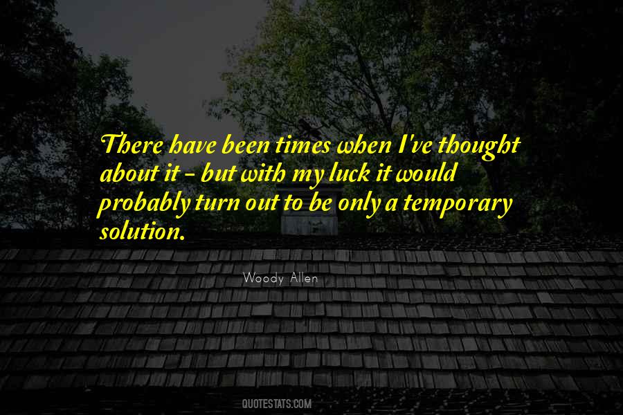 Quotes About Only Temporary #253394
