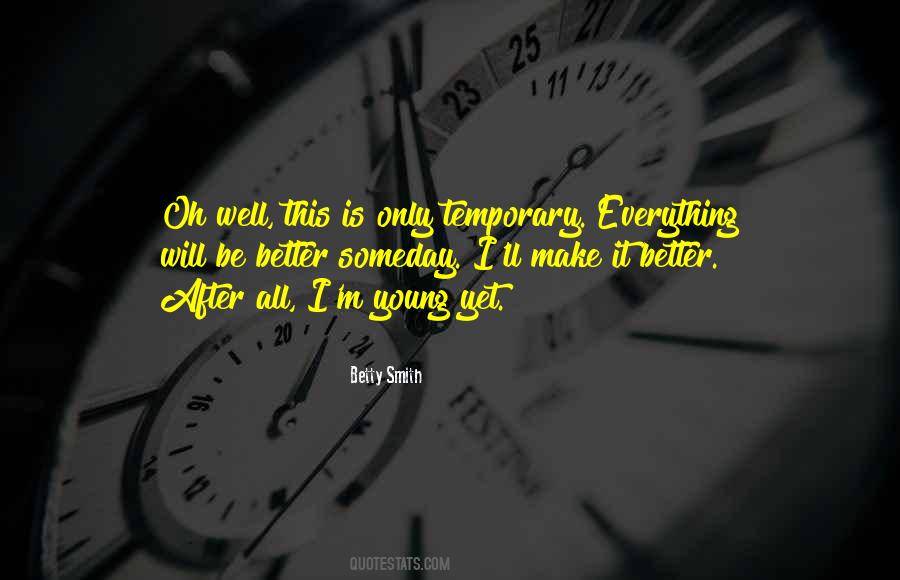 Quotes About Only Temporary #886806