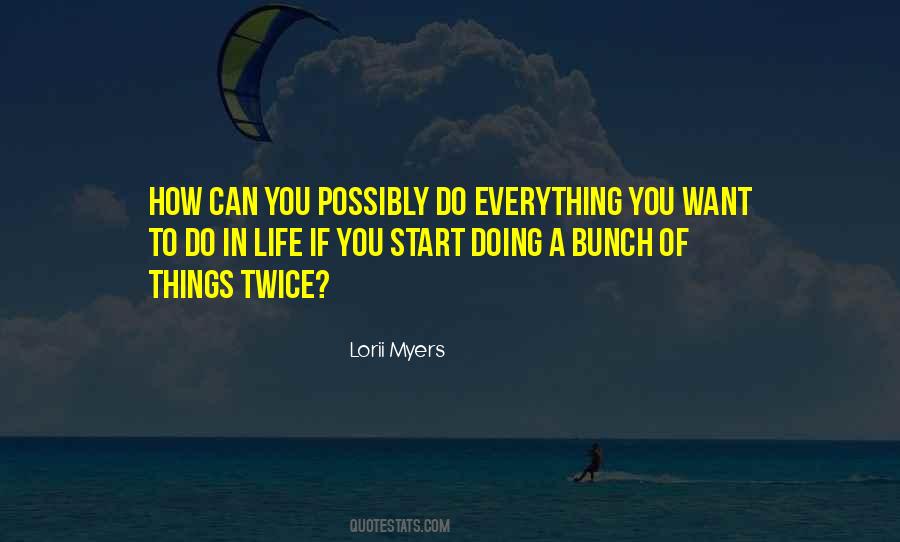 Do Everything In Life Quotes #99135