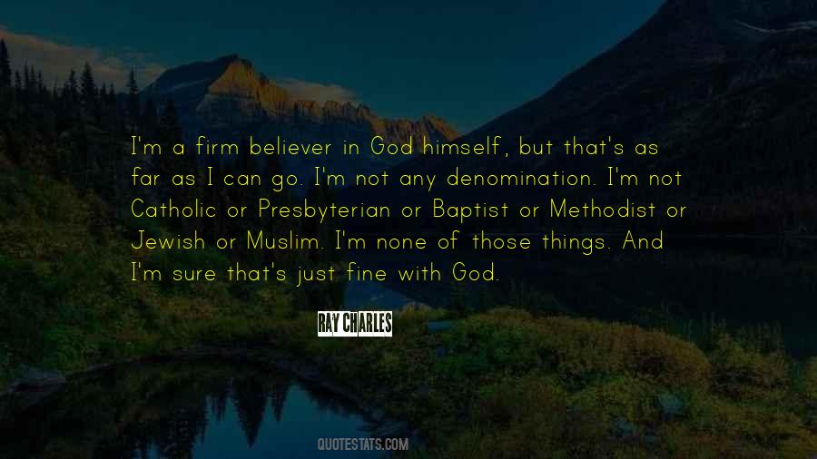 Just A Believer Quotes #481983