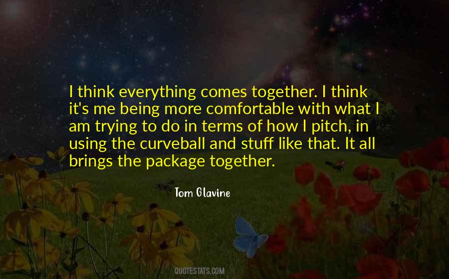 Do Everything Together Quotes #1575224