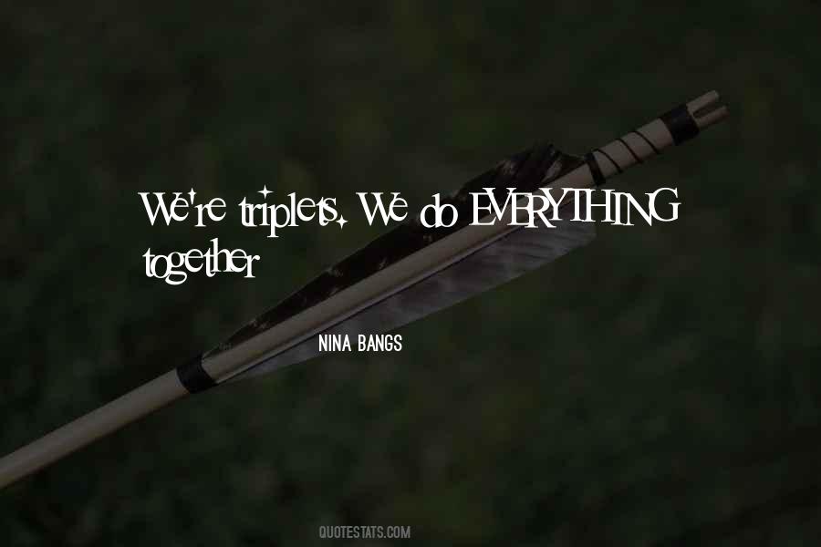 Do Everything Together Quotes #1764777