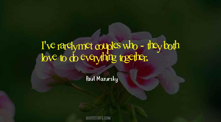 Do Everything Together Quotes #880812