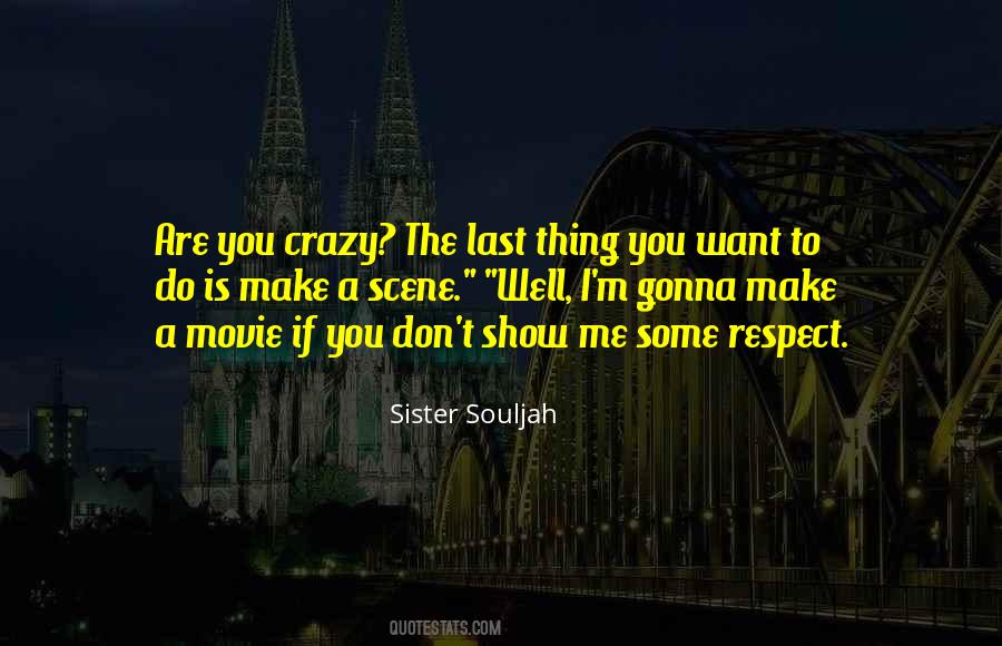 If You Respect Me Quotes #1132783