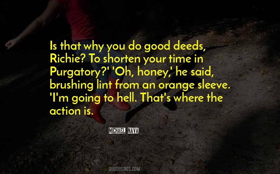 Do Good Deeds Quotes #658258